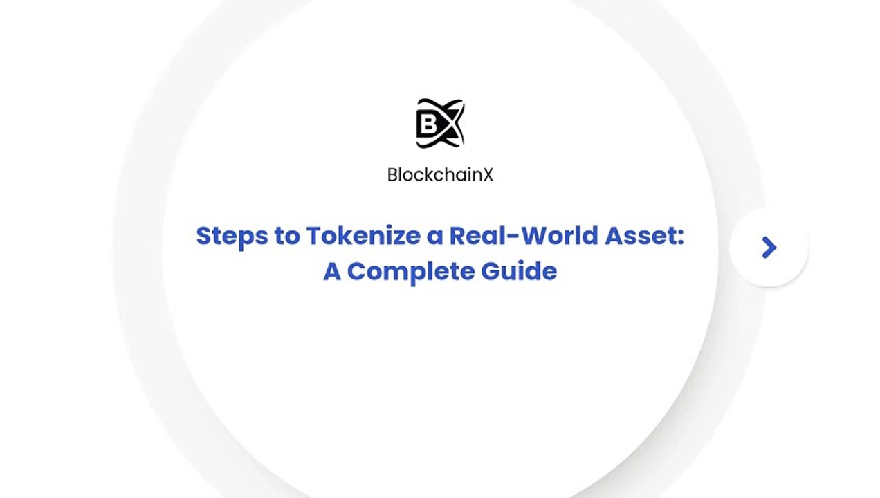 Steps to Tokenize a Real-World Asset A Complete Guide