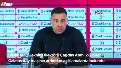 Çağdaş Atan'ın Galatasaray şaşkınlığı: Bu kadarını beklemiyorduk