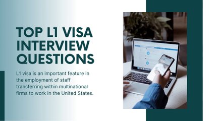 Top L1 Visa Interview Questions: How to Prepare and Succeed