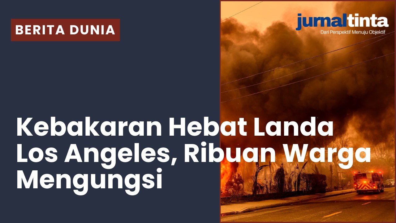 Kisah Perjuangan Warga di Tengah Api yang Menerjang Los Angeles