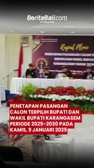 Penetapan Pasangan Calon Terpilih Bupati dan Wakil Bupati Karangasem Periode 2025-2030 Pada Kamis, 9 Januari 2025.