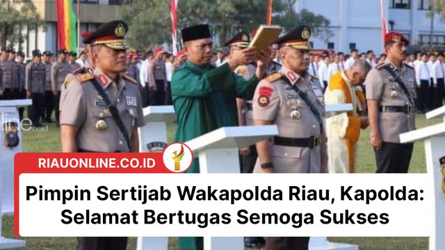 Pimpin Sertijab Wakapolda Riau, Kapolda: Selamat Bertugas Semoga Sukses