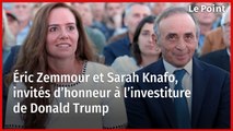 Éric Zemmour et Sarah Knafo, invités d’honneur à l’investiture de Donald Trump