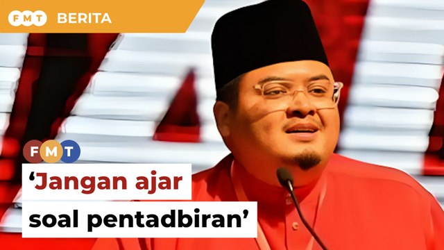 ‘Jangan ajar soal pentadbiran’, Hilman beritahu exco Pemuda Bersatu