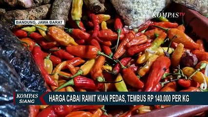 Kian Pedas! Harga Cabai Rawit di Pasar Kosambi Bandung Capai Rp140 Ribu per Kilogram