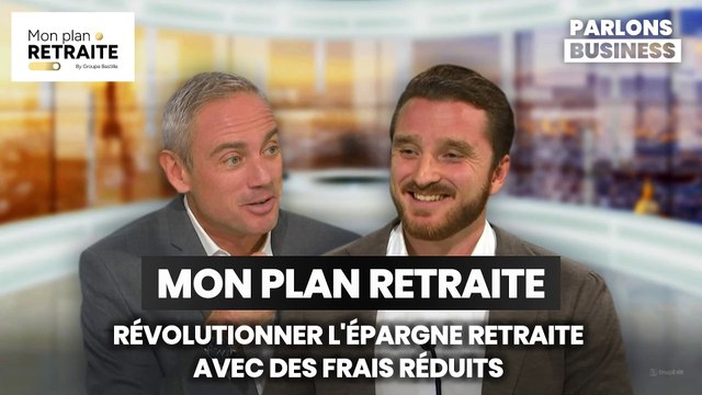 MON PLAN RETRAITE : RÉVOLUTIONNER L'ÉPARGNE RETRAITE AVEC DES FRAIS RÉDUITS