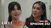 Lilet Matias, Attorney-At-Law: Trixie confronts her two-faced mother! (Full Episode 232 - Part 3/3)