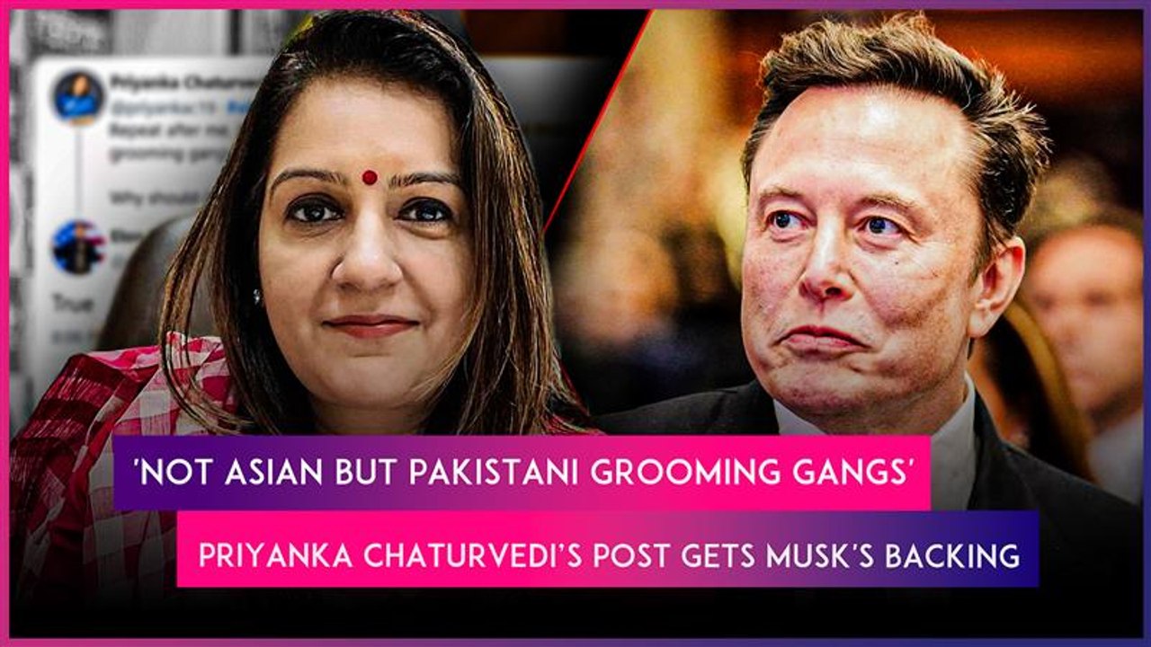 Priyanka Chaturvedi’s ‘Not Asian But Pakistani Grooming Gangs’ Post Draws Reaction From Elon Musk