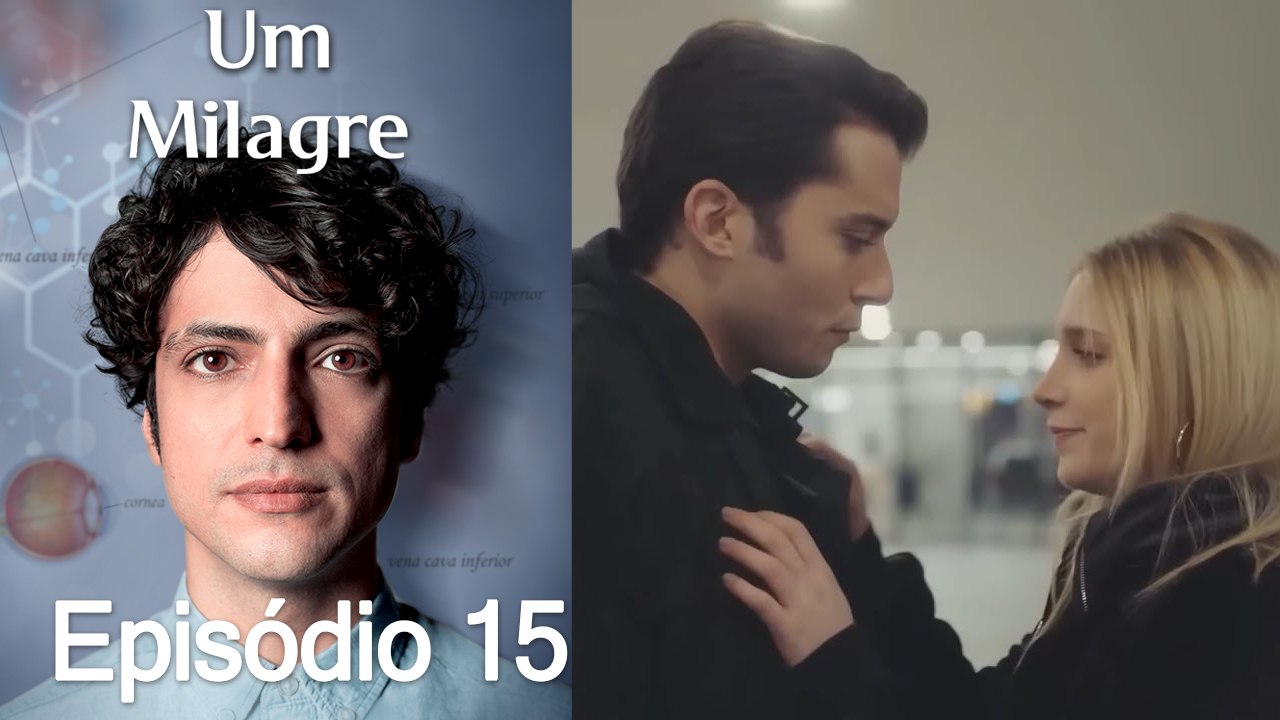 Um Milagre Episódio 15 (Dublagem em Português)