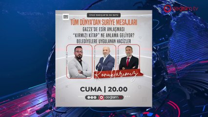 Tüm Dünya’dan #Suriye Mesajları | #Gazze’de Esir Anlaşması | “Kırmızı Kitap” Ne anlama Geliyor? | Belediyelere Uygulanan Hacizler