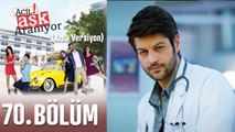 Acil Aşk Aranıyor 70. Bölüm (Kısa Versiyon)