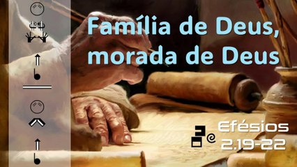 Família de Deus, morada de Deus