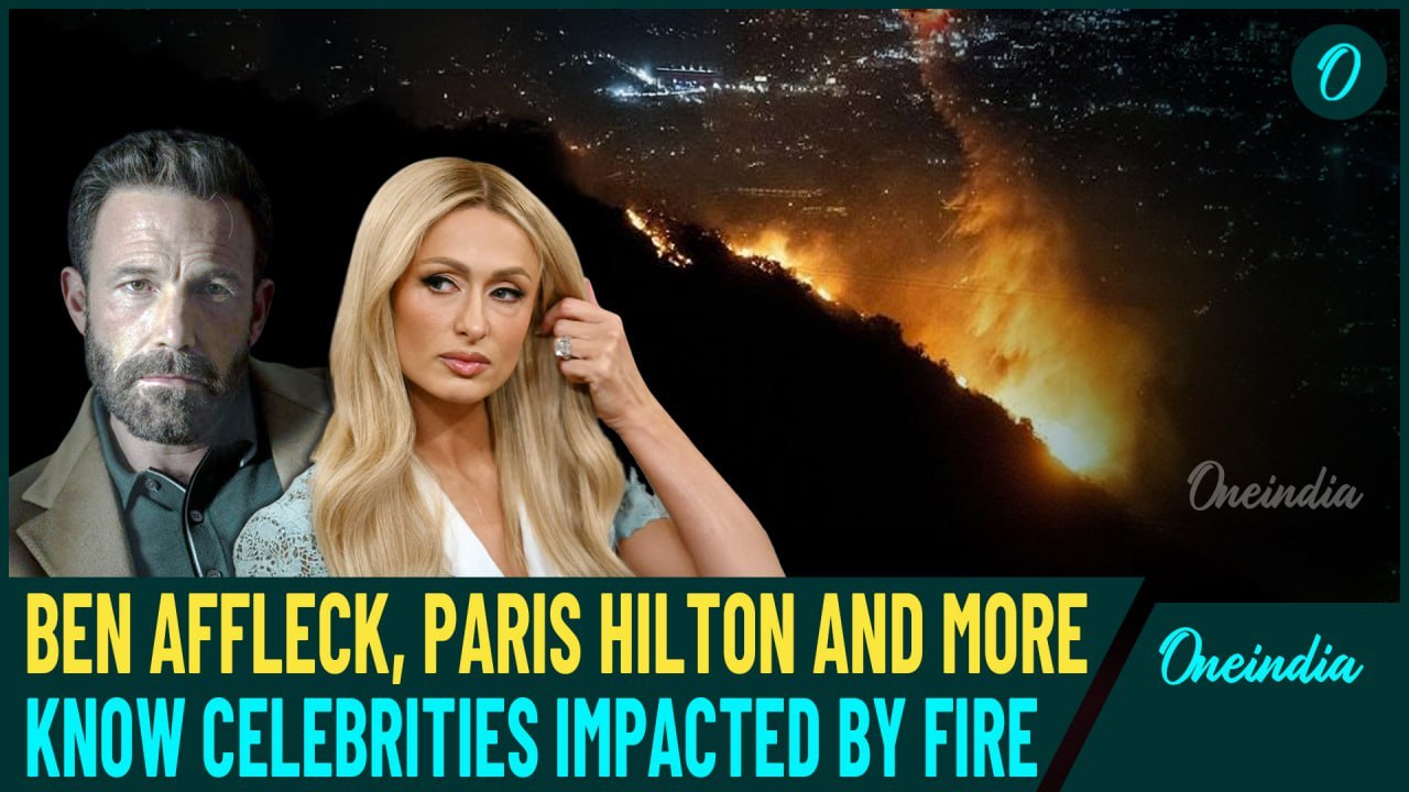 Hollywood Hills: Paris Hilton, Ben Affleck Home Burnt To Ashes| Top Celebrities Who Lost Homes In LA
