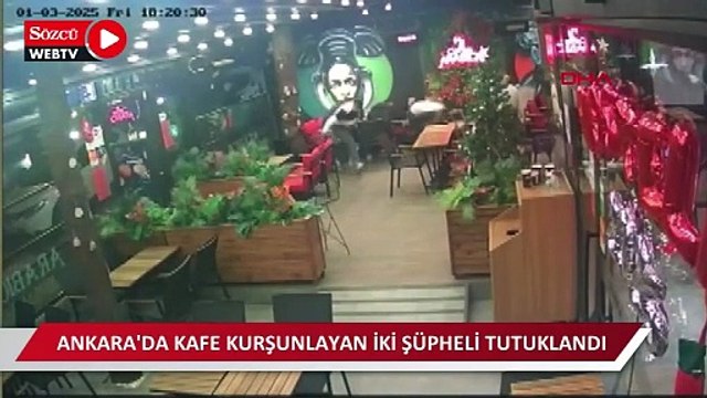 Ankara'da kafe kurşunlayan iki şüpheli tutuklandı