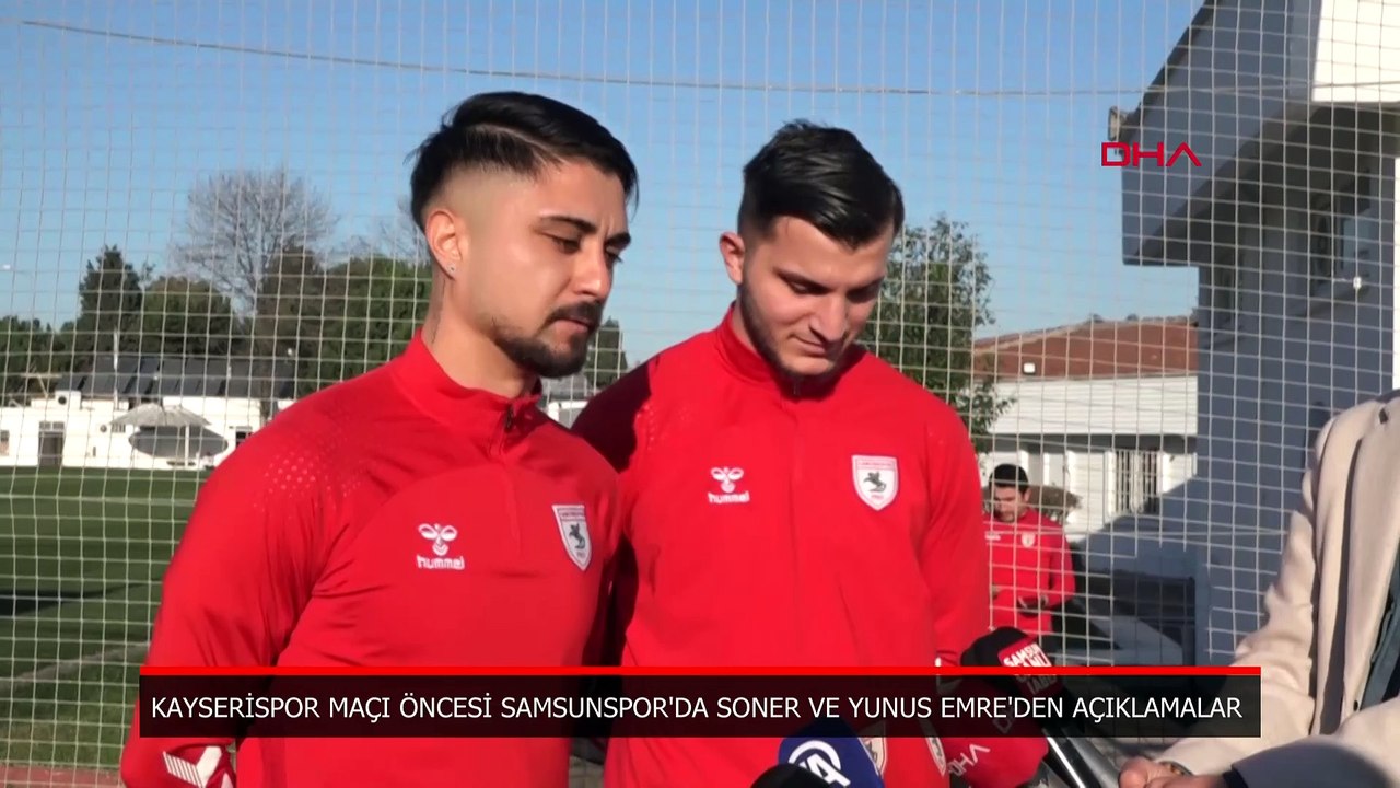 Samsunsporlu Soner ve Yunus Emre, Kayserispor maçı öncesi konuştu