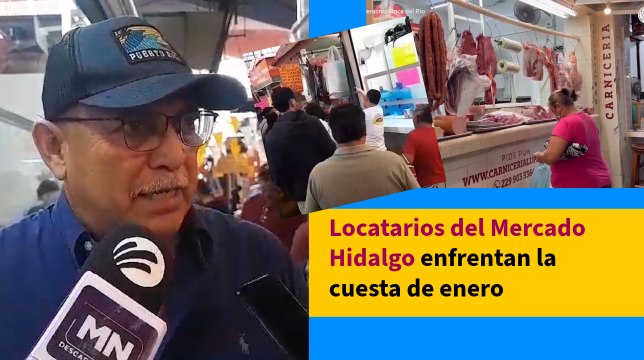 Locatarios del Mercado Hidalgo enfrentan la cuesta de enero