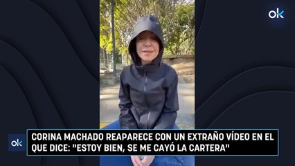 Corina Machado reaparece con un extraño vídeo en el que dice: "Estoy bien, se me cayó la cartera"