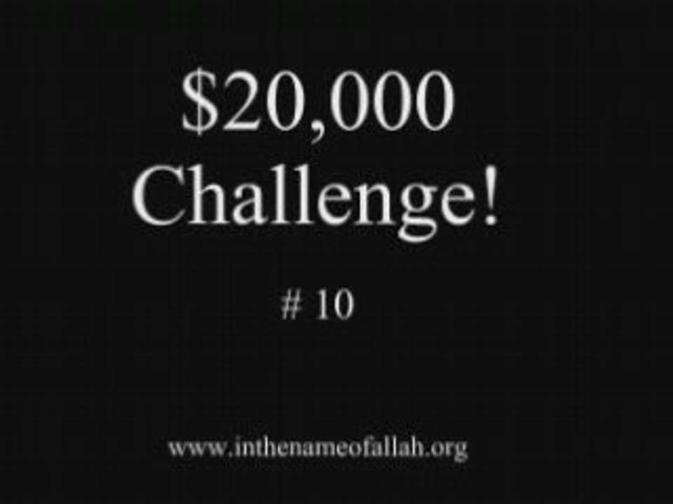 10 Idiots Guide to Islam- $20,000 Challenge - Part 10