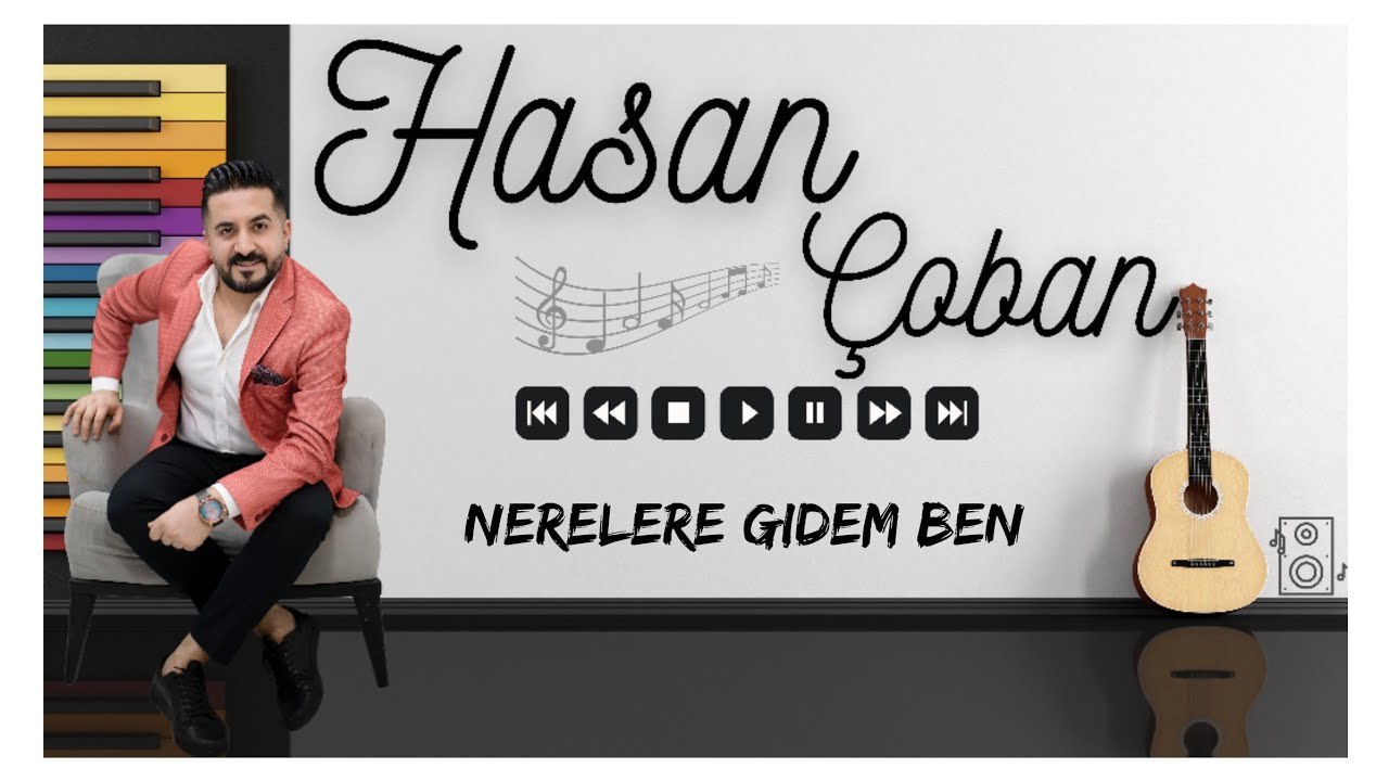 Hasan Çoban - Nerelere Gidem Ben