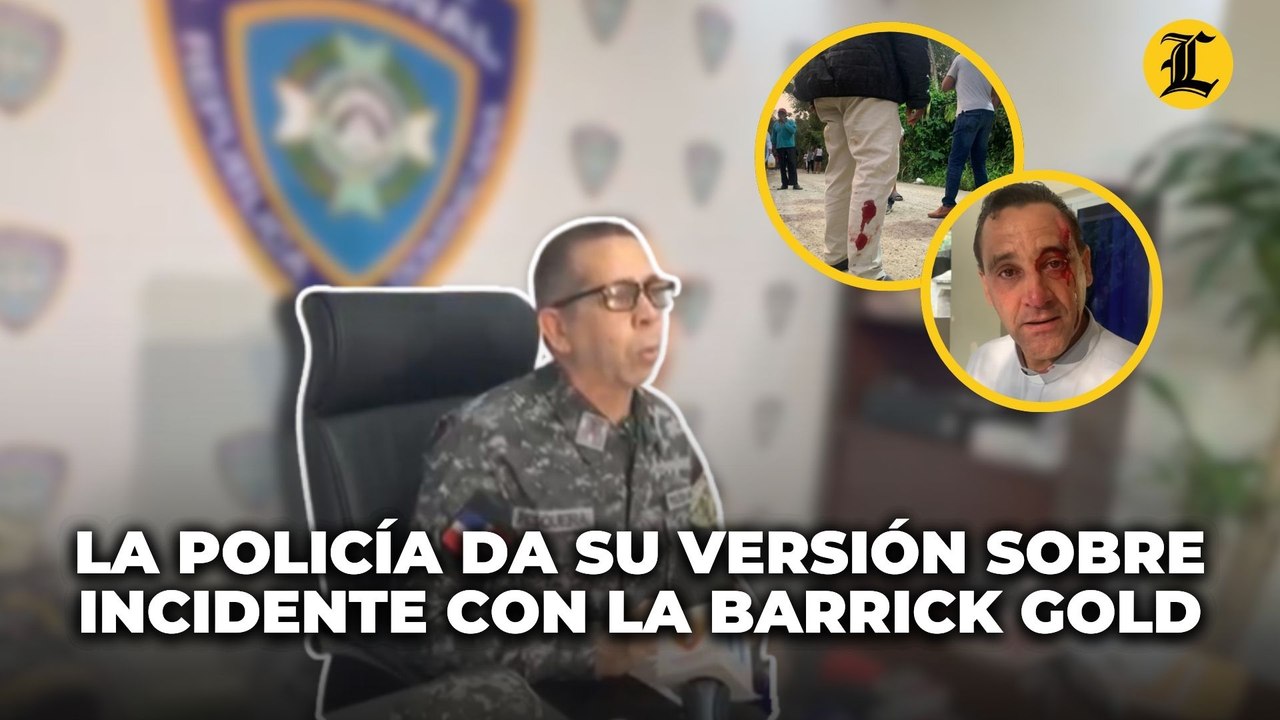 Policía da versión sobre incidente entre comunitarios y Barrick que dejó dos heridos