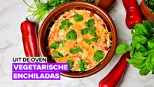 Uit de oven: Vegetarische Enchilada