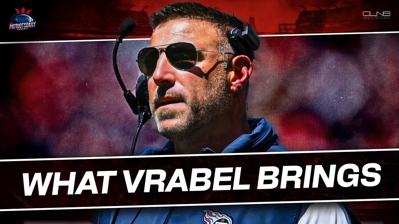 LIVE Patriots Daily: What Mike Vrabel Could Bring to Patriots