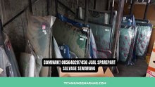Dominan!! 085640287456 Jual Sparepart Salvage Semarang