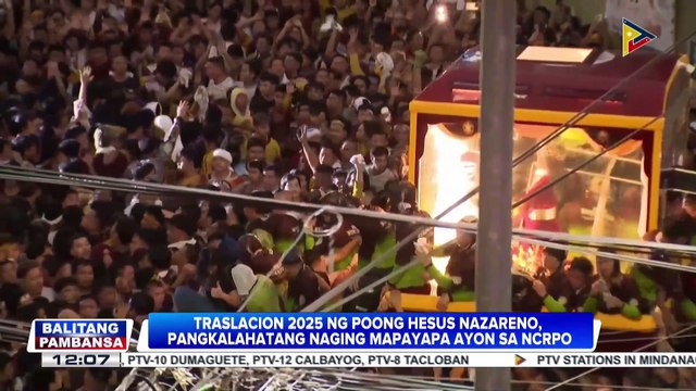 #TraslacionPH2025 ng Poong Jesus Nazareno, pangkalahatang naging mapayapa ayon sa NCRPO