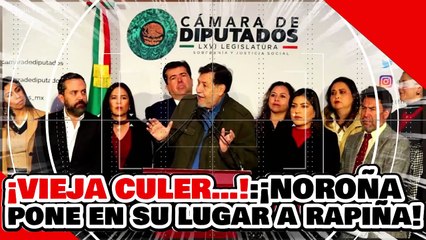 ¡VIEJA PENDEJ…! ¡NOROÑA PONE en SU LUGAR a NORMA RAPIÑA y al PODER JUDICIAL!