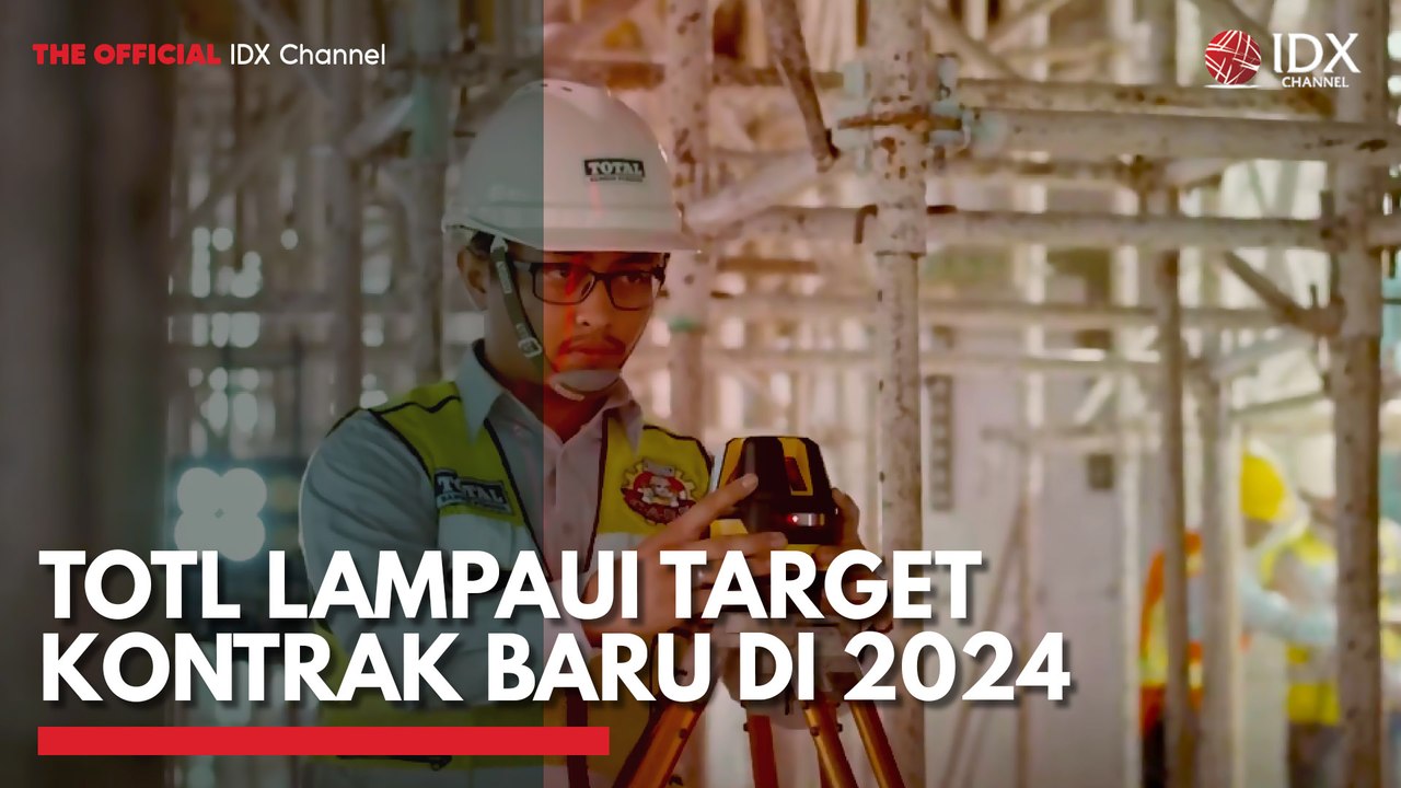 TOTL Lampaui Target Kontrak Baru di 2024