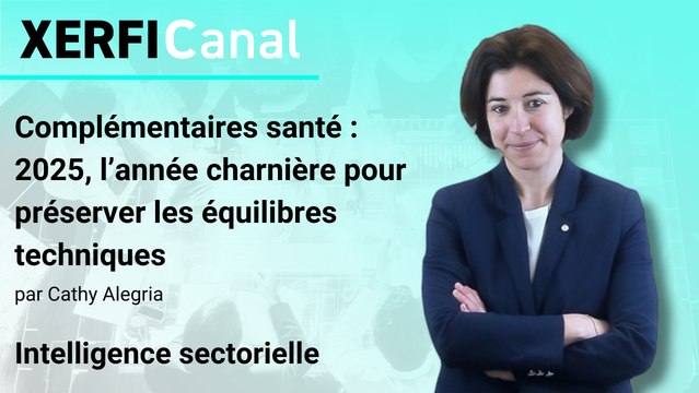 Complémentaires santé : 2025, l’année charnière pour préserver les équilibres techniques [Cathy Alegria]