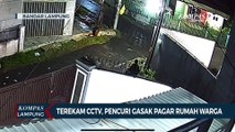 Nekat! Terekam Cctv Pencuri Gasak Pagar Rumah Warga