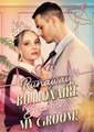 Runaway Billionaire Becomes My Groom Completed Short Drama