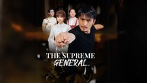 The Supreme General Chinese drama Netshort