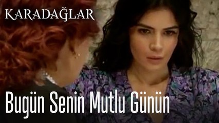 Bugün senin mutlu günün - Karadağlar