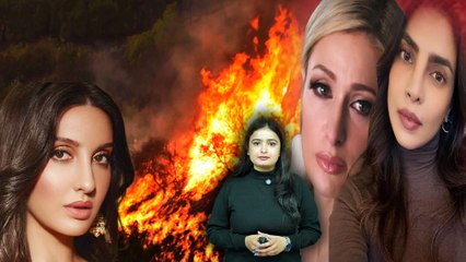 Los Angeles Wildfires: Nora, Priyanka Chopra, Paris Hilton को सताया डर, कई Celebs के घर हुए राख