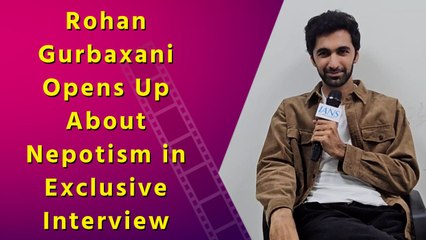 Rohan Gurbaxani Breaks Silence on Bollywood's Nepotism Culture