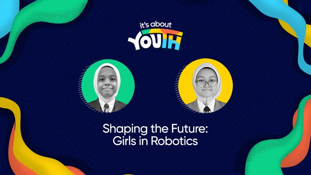 It's About YOUth: Shaping the Future: Girls in Robotics