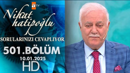 Nihat Hatipoğlu Sorularınızı Cevaplıyor 501. Bölüm | 10 Ocak 2025