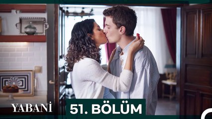 Yabani 51. Bölüm (FİNAL)