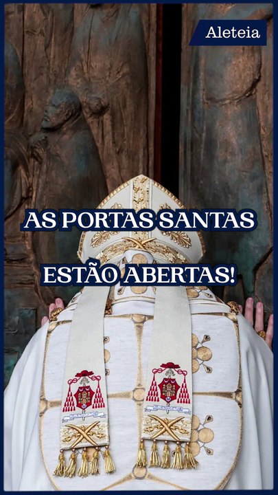 As Portas Santas estão abertas!