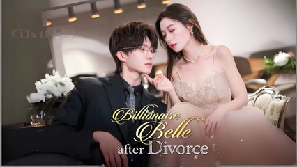 Billionaire Belle after Divorce (china eng sub) ReelShort