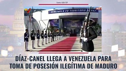 Díaz-Canel llega a Venezuela para toma de posesión ilegítima de Maduro