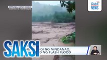 Ilang bahagi ng Mindanao, naperwisyo ng flash flood | Saksi