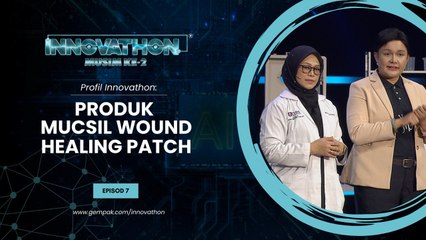 Profil Peserta - EP7 | Produk MucSil WOUND HEALING PATCH | Innovathon Musim 2