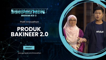 Profil Peserta - EP7 | Produk BAKINEER 2.0 | Innovathon Musim 2