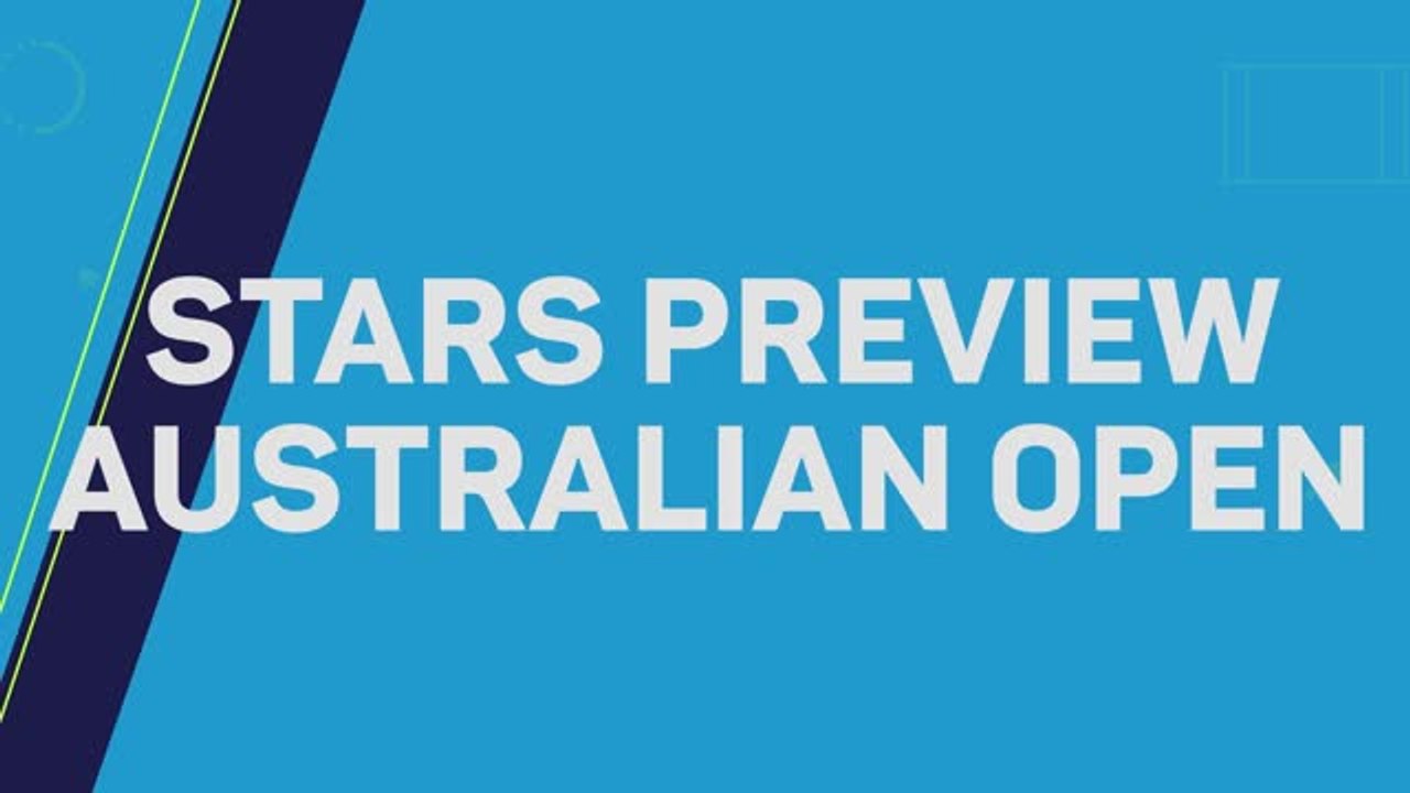 Stars preview 2025 Australian Open