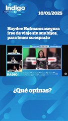 Haydee Hofmann asegura irse de viaje sin sus hijos I Reporte Indigo