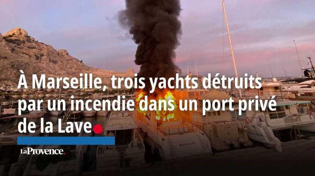 À Marseille, trois yachts détruits par un incendie dans un port privé de la Lave