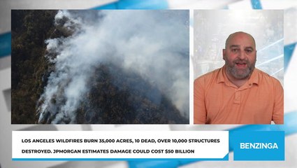 Los Angeles Wildfires Burn 35,000 Acres, 10 Dead, Over 10,000 Structures Destroyed. JPMorgan Estimates Damage Could Cost $50 Billion